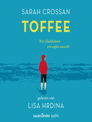 cover image of Toffee--Wie Glücklichsein von außen aussieht (Ungekürzte Lesung)